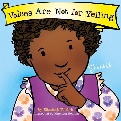 Voices Are Not for Yelling (Best Behavior) (Best Behavior Series The) (Best