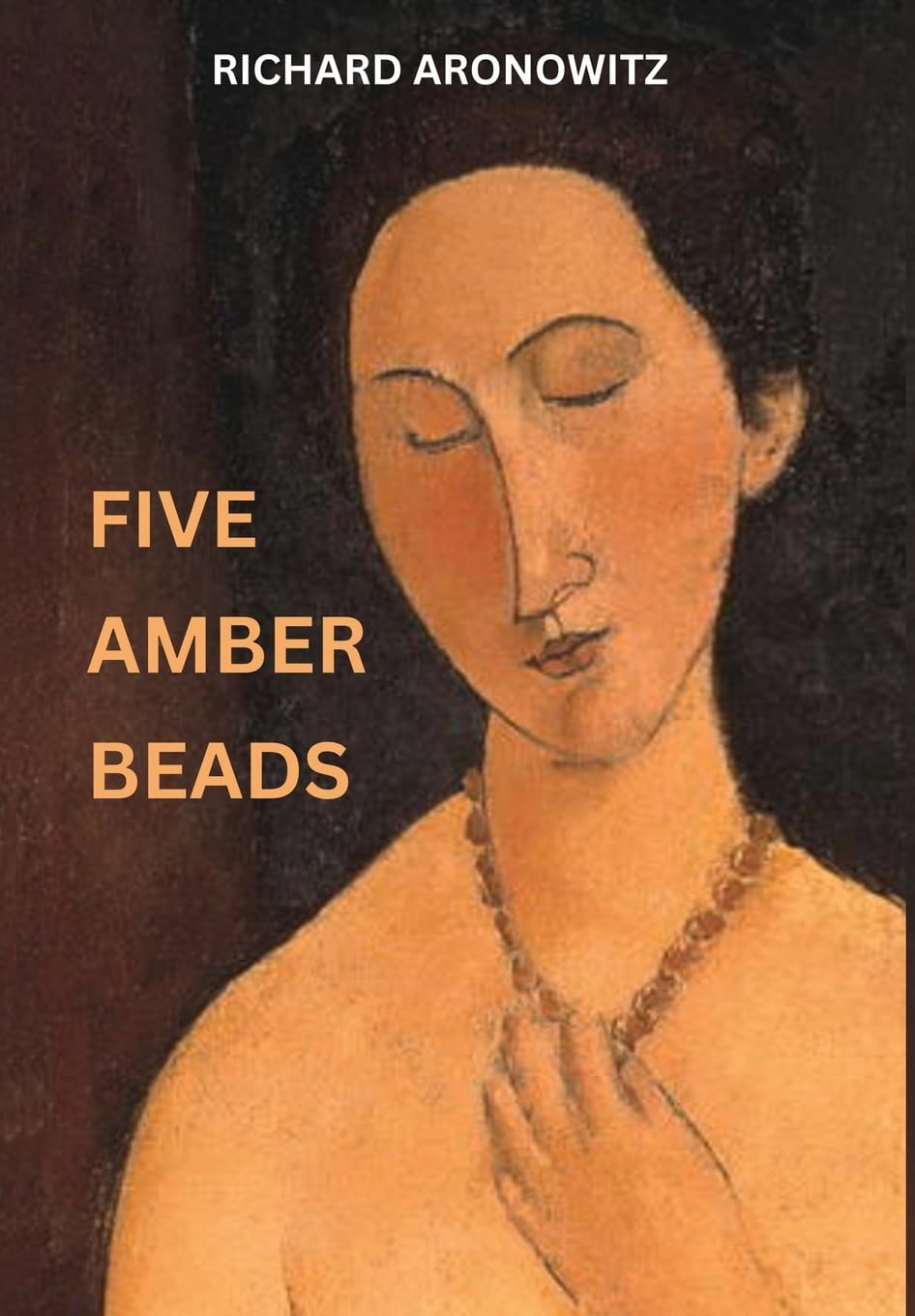Richard Aronowitz Five Amber Beads (New Jewish Fiction) (Copertina rigida)