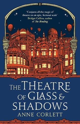 The Theatre of Glass and Shadows by Anne Corlett