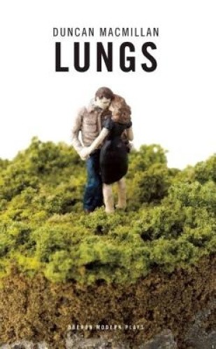 Lungs (Modern Plays) by Macmillan, Duncan