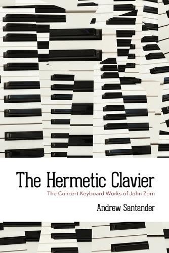 Andrew Santander The Hermetic Clavier (Tascabile)