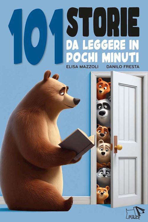 101 STORIE DA LEGGERE IN POCHI MINUTI. EDIZ. A COLORI  - MAZZOLI ELISA - Pulce