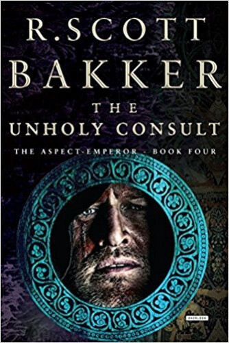 The Unholy Consult: Book 4 of the Aspect-Emperor (Aspect-emperor)