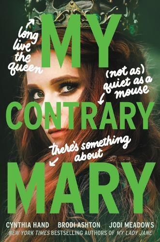 Cynthia Hand Jodi Meadows BRODI ASHTON My Contrary Mary (Copertina rigida)