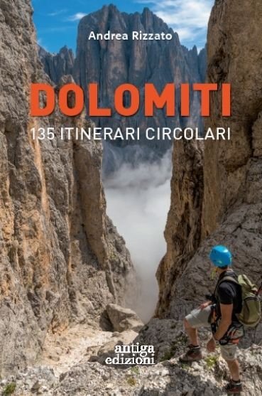 Libri Andrea Rizzato - Dolomiti. 135 Itinerari Circolari