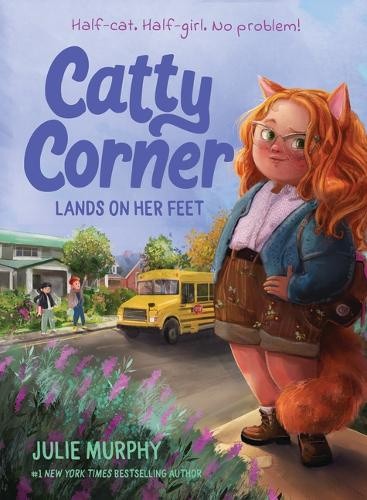 Catty Corner Lands on Her Feet by Julie Murphy
