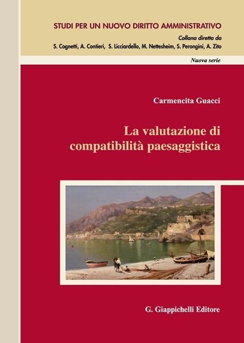 Libri Carmencita Guacci - La Valutazione Di Compatibilita Paesaggistica