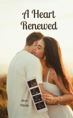 Aron Pilviste A Heart Renewed (Tascabile)
