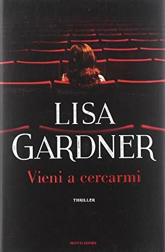 vieni a cercarmi gardner lisa 9788804709398