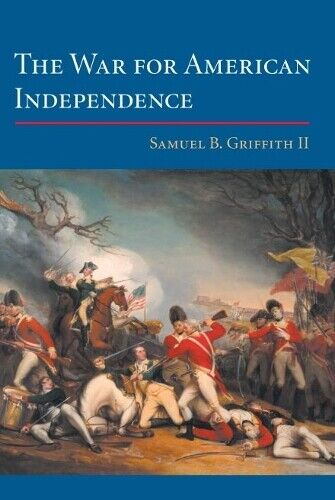 Samuel B. Griffith The War for American Independence (Tascabile)