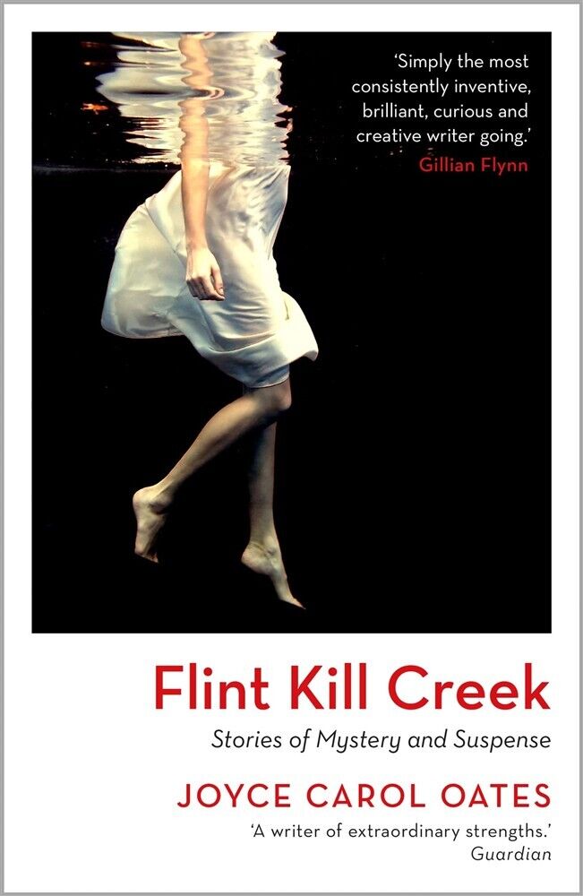 Flint kill creek - Oates Joyce Carol