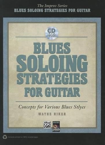 Wayne Riker Blues Soloing Strategies for Guitar (Mixed Media Product)