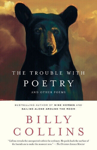 The Trouble with Poetry: And Other Poems by Professor Billy Collins