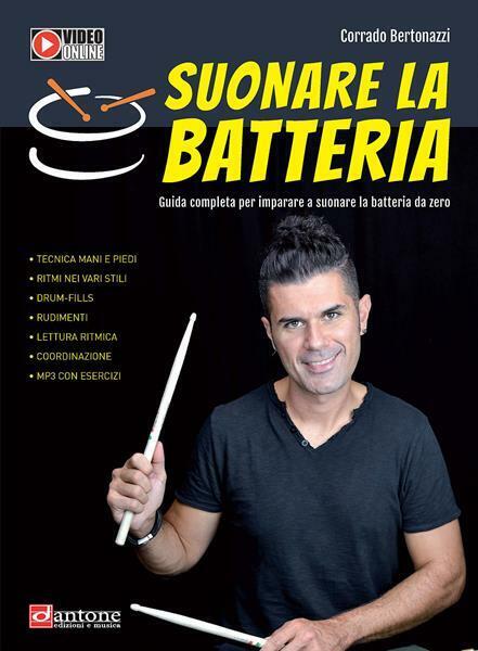 BERTONAZZI - SUONARE LA BATTERIA METODO CON VIDEOTUTORIAL E FILES AUDIO ON LINE