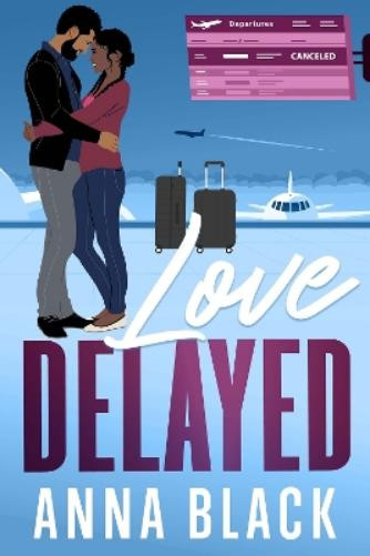 Anna Black Love Delayed (Tascabile)