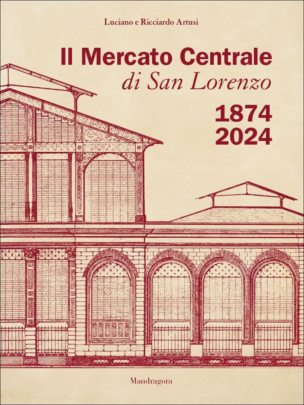 Libri Luciano Artusi / Ricciardo Artusi - Il Mercato Centrale Di San Lorenzo 187