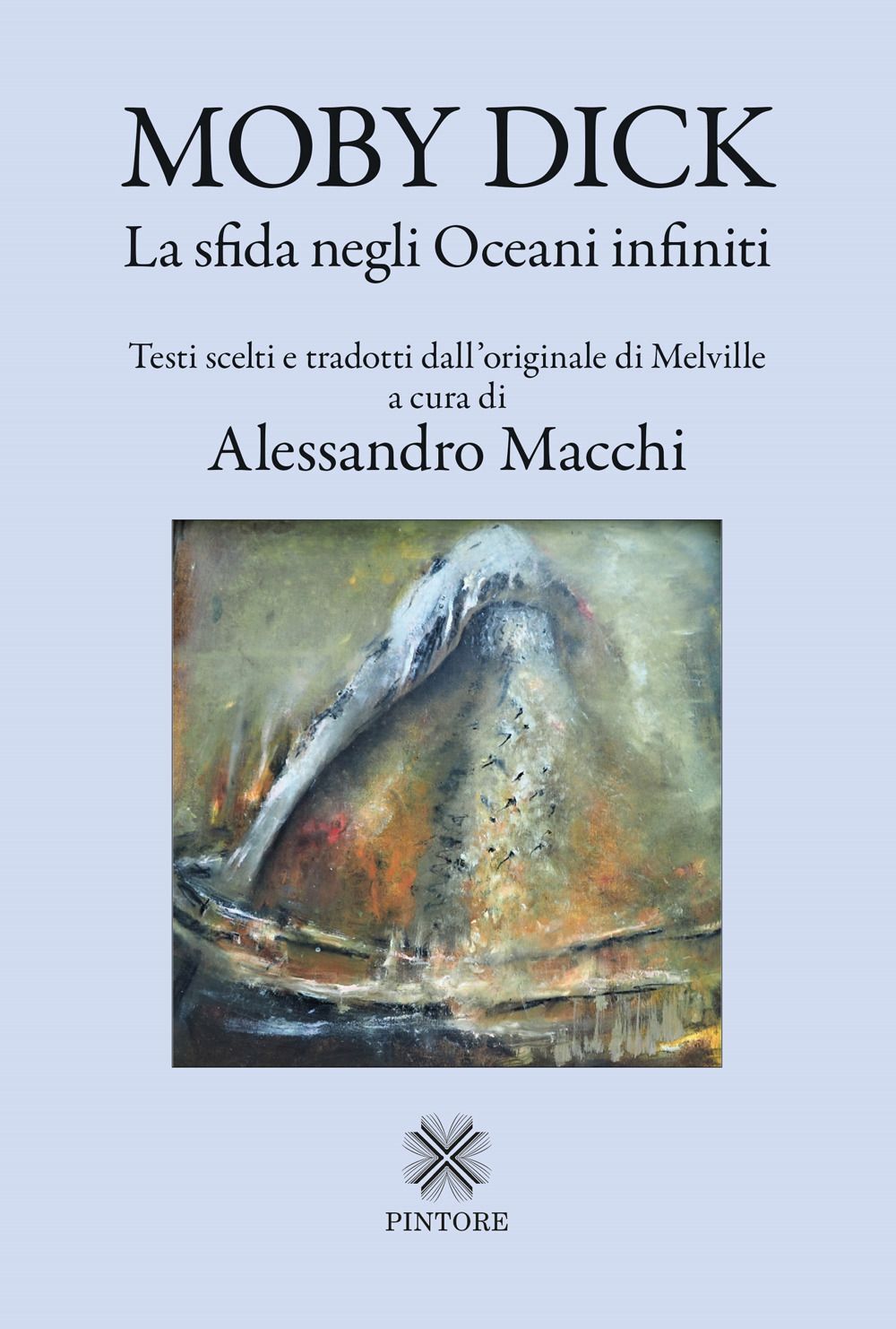 Libro Nuovo - Moby Dick. La Sfida Negli Oceani Infiniti  Pintore