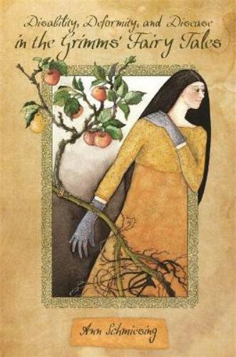 Ann Schmiesing Disability, Deformity, and Disease in the Grimms' Fai (Tascabile)