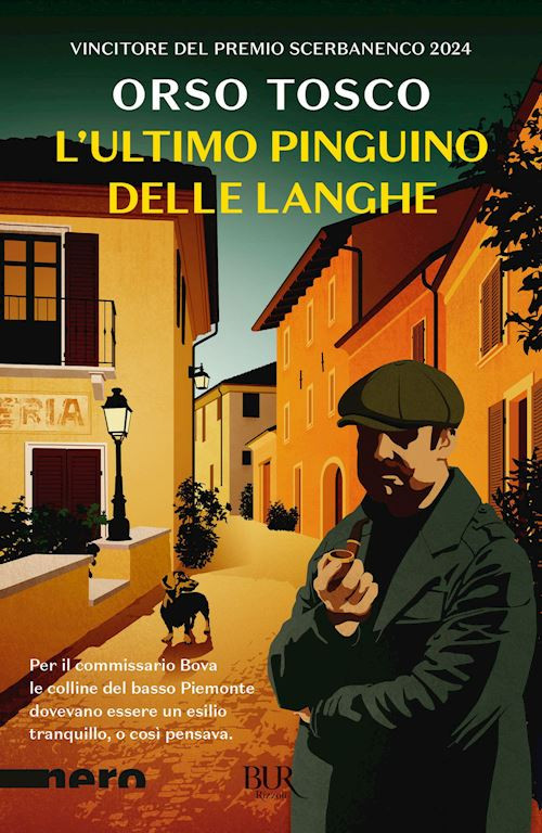 L'ULTIMO PINGUINO DELLE LANGHE  - TOSCO ORSO - Rizzoli