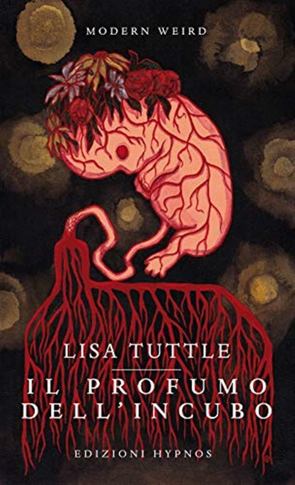 Il profumo dell'incubo. 13 racconti di e scelti da Lisa Tuttle - Tuttle Lisa