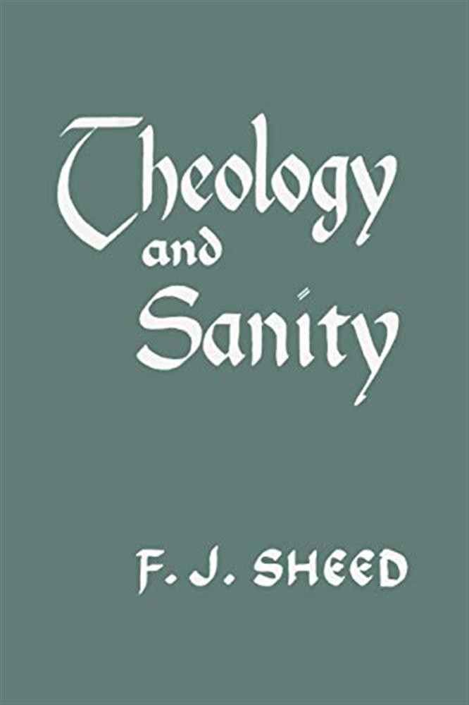 Theology and sanity - Sheed Frank