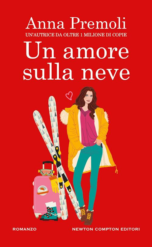 Un amore sulla neve  - Premoli Anna - Newton Compton Editori