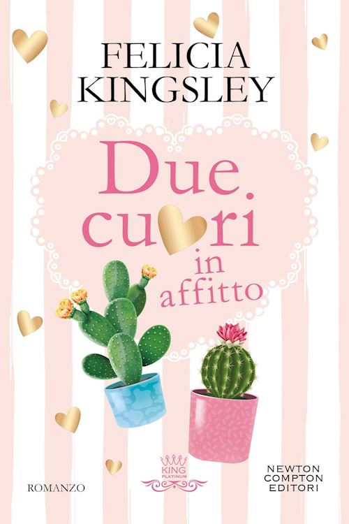 DUE CUORI IN AFFITTO  - KINGSLEY FELICIA - NEWTON COMPTON EDITORI