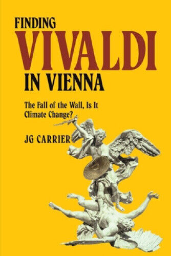 Finding Vivaldi in Vienna: The Fall of the Wall, Is It Climate Change?