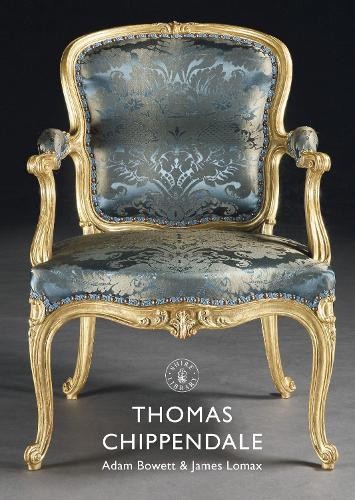 Adam Bowett James Lomax Thomas Chippendale (Tascabile) Shire Library