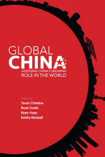 Global China: Assessing China's Growing Role in the World by Tarun Chhabra