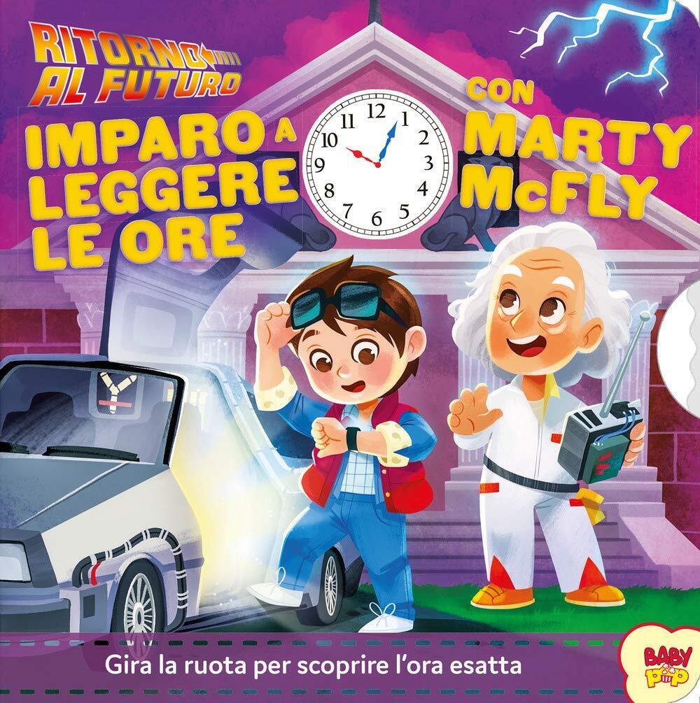 Ritorno al futuro imparo a leggere le ore con Marty McFly ed. Salani B40
