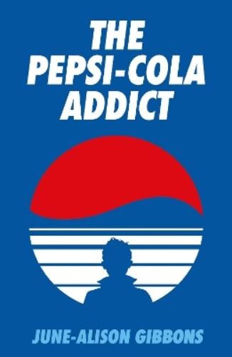 David Tibet June-Alison Gibbons The Pepsi Cola Addict (Tascabile)