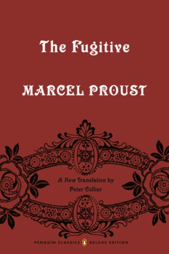 The Fugitive: In Search of Lost Time, Volume 6 (Penguin Classics Deluxe
