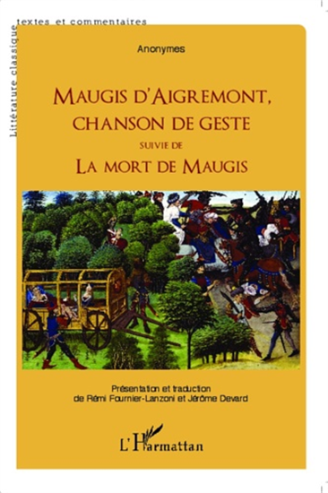 Anonymes. - Maugis d'Aigremont chanson de geste. Suivie de La mort de Maugis.