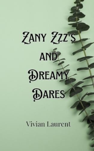 Mariana LeClair Zany Zzz's and Dreamy Dares (Tascabile)