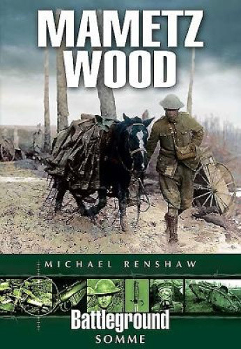 Mametz Wood: Somme by Renshaw, Michael