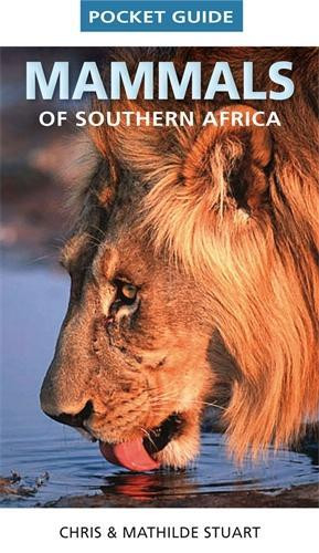 Chris Stuart Mathilde Stuart Pocket Guide Mammals of Southern Africa (Tascabile)