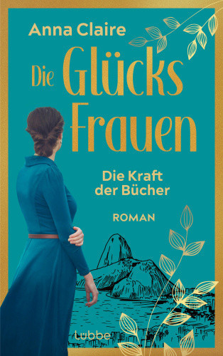 Die Glücksfrauen - Die Kraft der Bücher [German] by Claire, Anna