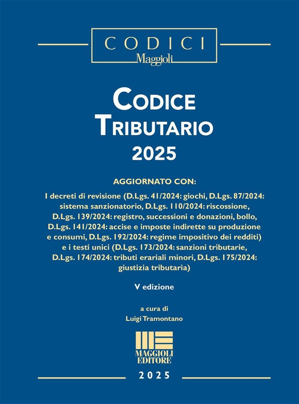 Codice tributario 2025 - Tramontano L. (cur.)