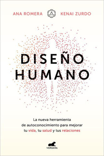 Diseño Humano: La Nueva Herramienta de Autoconocimiento Para Mejorar Tu Vida,