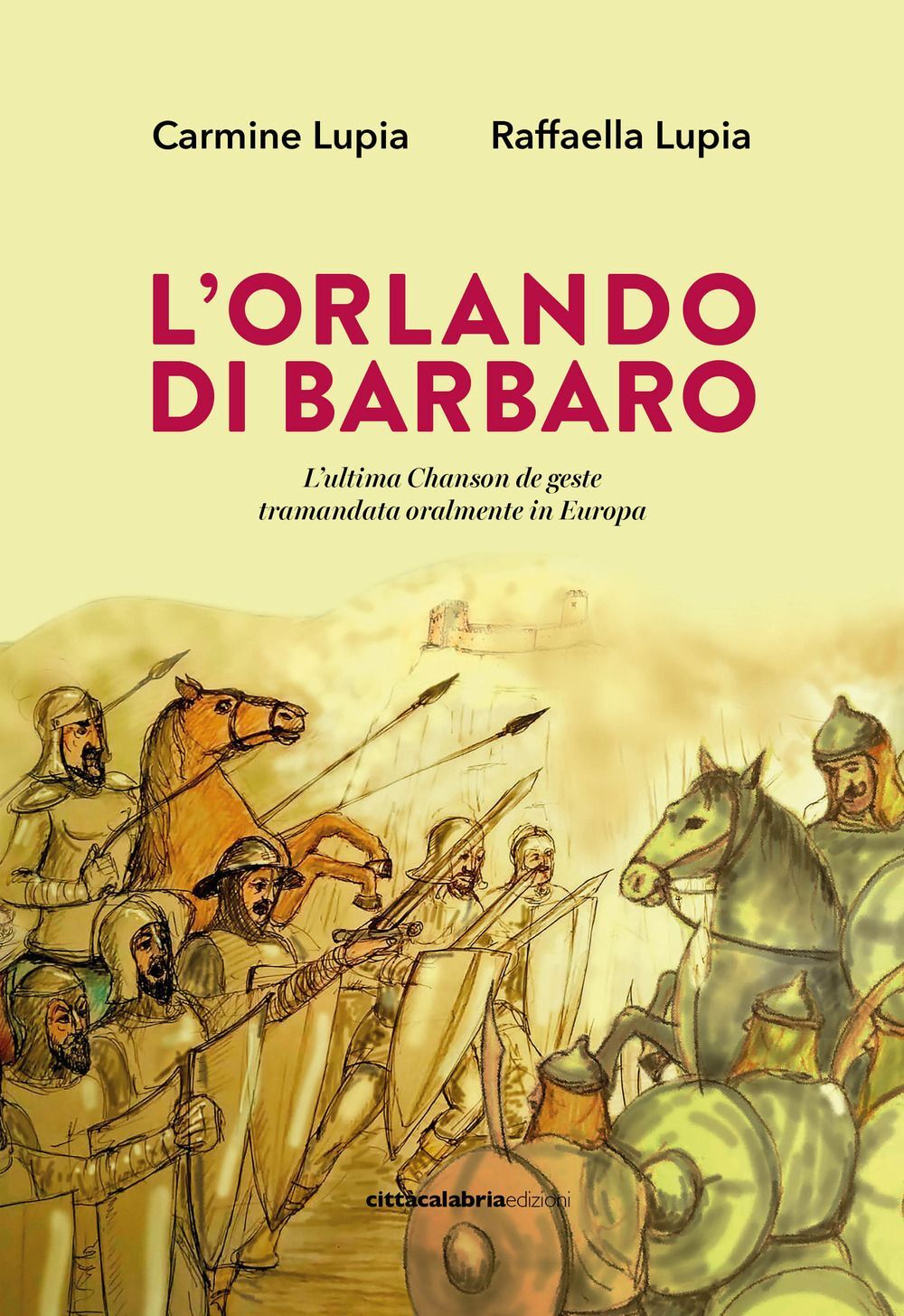Libri Carmine Lupia / Lupia Raffaella - L' Orlando Di Barbaro. L'ultima Chanson