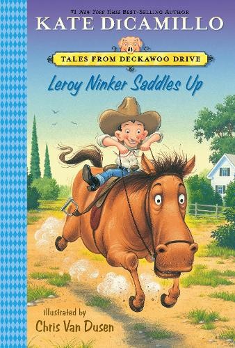Kate DiCamillo Leroy Ninker Saddles Up (Tascabile) Tales from Deckawoo Drive