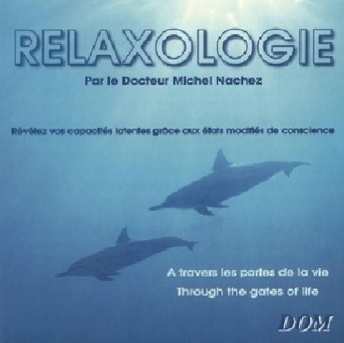 Audiolibro Relaxalogie - A Travers Les Portes De La Vie