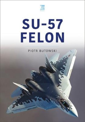 Su-57 Felon (Modern Military Aircraft Series) by Butowski, Piotr