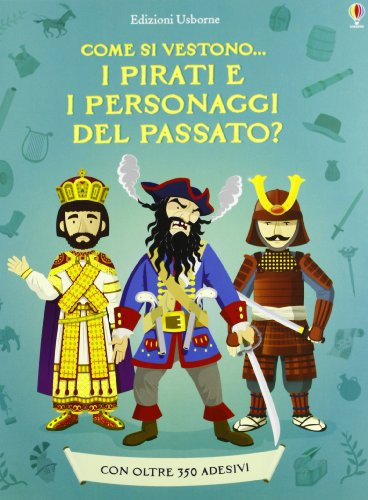 9781409560050 Come si vestono... i pirati e i personaggi del pas...z. illustrata