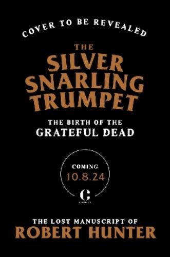 Robert Hunter The Silver Snarling Trumpet (Copertina rigida)