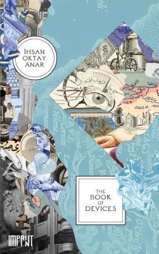 The Book of Devices by Ihsan Oktay Anar