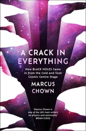 A Crack in Everything: How black holes came in from the cold and revealed