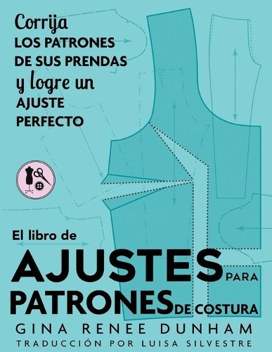 Gina Renee Dunham El libro de ajustes para patrones de costura (Tascabile)