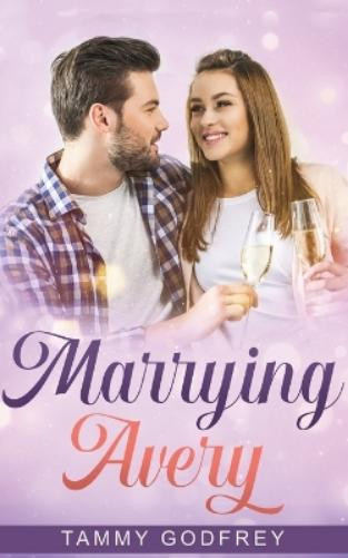 Tammy Godfrey Marrying Avery - Avery Trilogy Book Three (Tascabile)